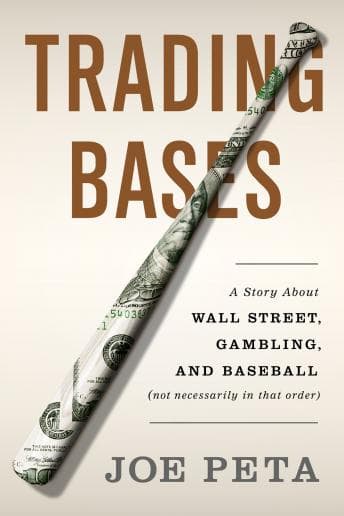 Торговые базы: История Об Уолл-стрит, Азартных играх и Бейсболе