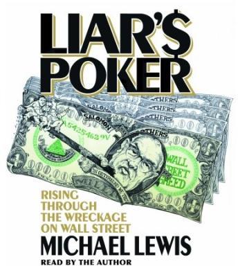 Покер лжеца: Восхождение сквозь обломки на Уолл-стрит