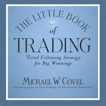 Маленькая книга торговли: Стратегия следования тренду для Больших выигрышей